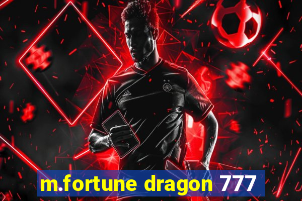 m.fortune dragon 777